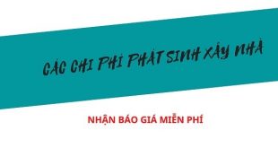 Chi phí phát sinh khi xây nhà - Xây nhà không phát sinh