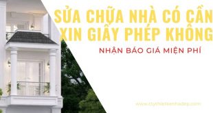 sửa chữa nhà có cần xin giấy phép không